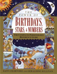 cover of the book The Power of Birthdays, Stars & Numbers: The Complete Personology Reference Guide