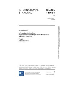 cover of the book International Standard ISO/IEC 14763-1 : Amendment 1 – Information technology – Implementation and operation of customer premises cabling – Part 1: Administration