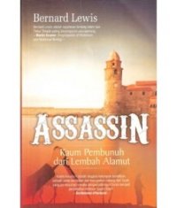 cover of the book Assassin Kaum Pembunuh dari Lembah Alamut