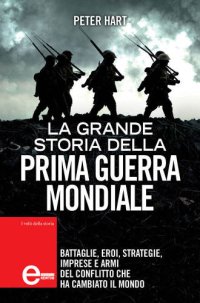 cover of the book La grande storia della prima guerra mondiale