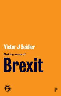 cover of the book Making Sense of Brexit: Democracy, Europe and Uncertain Futures