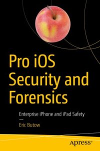 cover of the book Pro iOS Security and Forensics