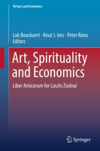 cover of the book  Art, Spirituality and Economics: Liber Amicorum for Laszlo Zsolnai