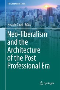 cover of the book Neo-liberalism and the Architecture of the Post Professional Era