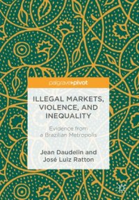 cover of the book Illegal Markets, Violence, and Inequality