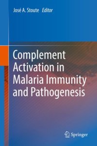 cover of the book Complement Activation in Malaria Immunity and Pathogenesis