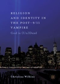 cover of the book Religion and Identity in the Post-9/11 Vampire