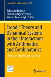 cover of the book Ergodic Theory and Dynamical Systems in their Interactions with Arithmetics and Combinatorics