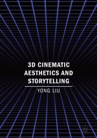 cover of the book 3D Cinematic Aesthetics and Storytelling