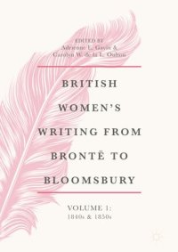 cover of the book British Women's Writing from Brontë to Bloomsbury, Volume 1