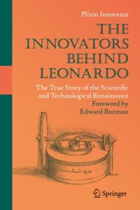 cover of the book The Innovators Behind Leonardo: The True Story of the Scientific and Technological Renaissance