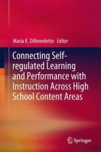 cover of the book Connecting Self-regulated Learning and Performance with Instruction Across High School Content Areas