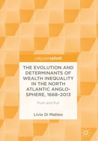 cover of the book The Evolution and Determinants of Wealth Inequality in the North Atlantic Anglo-Sphere, 1668–2013