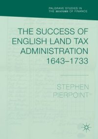 cover of the book The Success of English Land Tax Administration 1643–1733