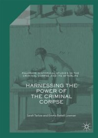 cover of the book Harnessing the Power of the Criminal Corpse