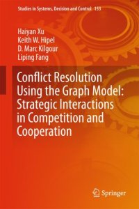 cover of the book Conflict Resolution Using the Graph Model: Strategic Interactions in Competition and Cooperation