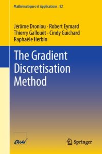 cover of the book The Gradient Discretisation Method