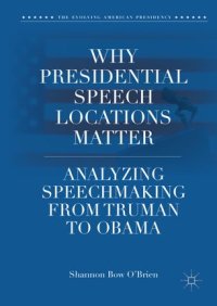 cover of the book Why Presidential Speech Locations Matter