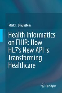 cover of the book Health Informatics on FHIR: How HL7's New API is Transforming Healthcare