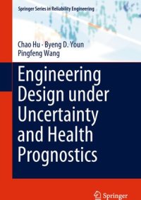cover of the book Engineering Design under Uncertainty and Health Prognostics