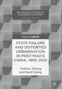 cover of the book State Failure and Distorted Urbanisation in Post-Mao's China, 1993–2012