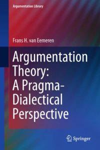 cover of the book Argumentation Theory: A Pragma-Dialectical Perspective