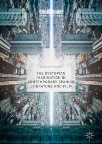 cover of the book The Dystopian Imagination in Contemporary Spanish Literature and Film