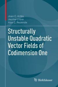 cover of the book Structurally Unstable Quadratic Vector Fields of Codimension One