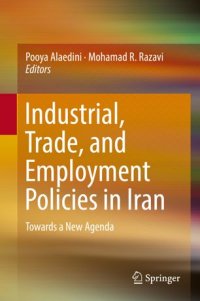 cover of the book Industrial, Trade, and Employment Policies in Iran