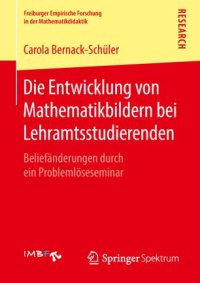 cover of the book Die Entwicklung von Mathematikbildern bei Lehramtsstudierenden