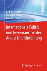 cover of the book Internationale Politik und Governance in der Arktis: Eine Einführung