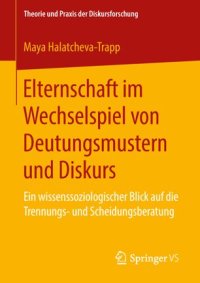 cover of the book Elternschaft im Wechselspiel von Deutungsmustern und Diskurs