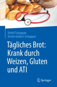 cover of the book Tägliches Brot: Krank durch Weizen, Gluten und ATI