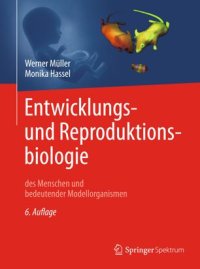 cover of the book Entwicklungsbiologie und Reproduktionsbiologie des Menschen und bedeutender Modellorganismen