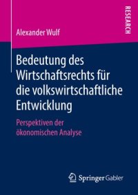 cover of the book Bedeutung des Wirtschaftsrechts für die volkswirtschaftliche Entwicklung