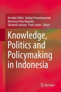 cover of the book Knowledge, Politics and Policymaking in Indonesia