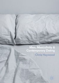 cover of the book Men, Masculinity and Contemporary Dating