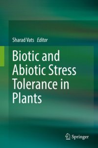 cover of the book Biotic and Abiotic Stress Tolerance in Plants