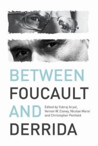 cover of the book Between Foucault and Derrida