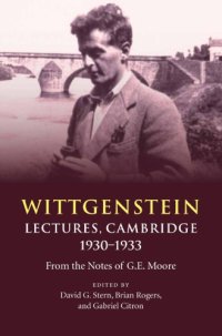 cover of the book Wittgenstein: Lectures, Cambridge 1930-1933. From the Notes of G. E. Moore