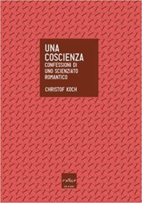 cover of the book Una coscienza. Confessioni di una scienziato romantico