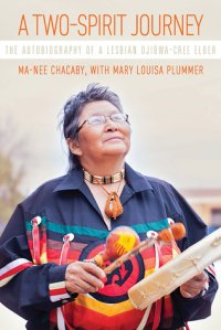 cover of the book A Two-Spirit Journey: The Autobiography of a Lesbian Ojibwa-Cree Elder