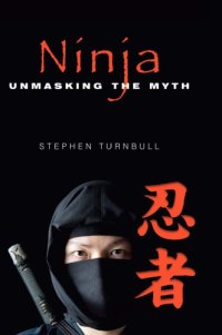 cover of the book Ninja: Unmasking the Myth