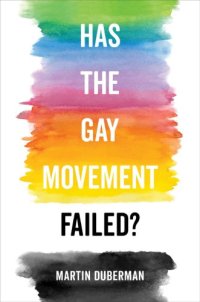 cover of the book Has the Gay Movement Failed?