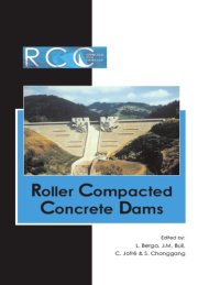 cover of the book Roller Compacted Concrete Dams: Proceedings Of The Fourth International Symposium On Roller Compacted Concrete(Rcc) Dams, 17 19 November 2003, Madrid, Spain