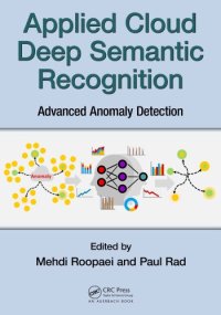 cover of the book Applied Cloud Deep Semantic Recognition : Advanced Anomaly Detection