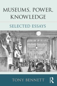 cover of the book Museums, Power, Knowledge: Selected Essays