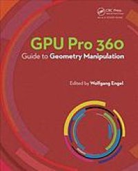 cover of the book Gpu Pro 360 Guide to Geometry Manipulation