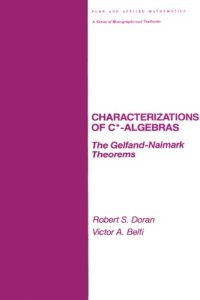 cover of the book Characterizations of C* Algebras: The Gelfand Naimark Theorems