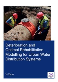 cover of the book Deterioration and Optimal Rehabilitation Modelling for Urban Water Distribution Systems